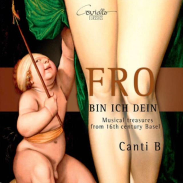 Fro Bin Ich Dein: Musical Treasures from 16th Century Basel
