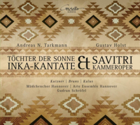 Andreas N. Tarkmann:Töchter Der Sonne/Gustav Holst: Savitri