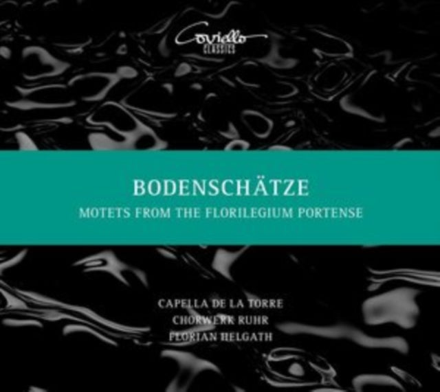 Bodenschätze: Motets from the Florilegium Portense