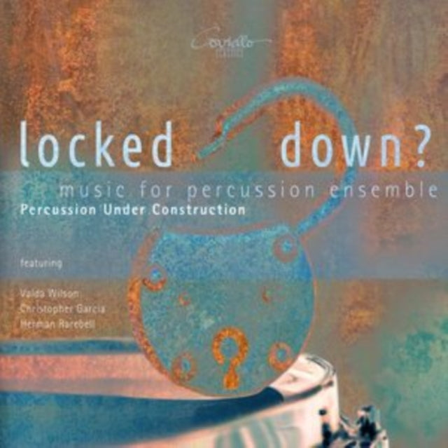 Percussion Under Construction: Locked Down?