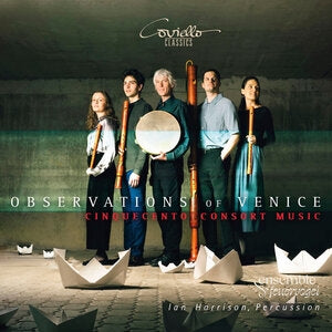 Observations of Venice: Cinquecento Consort Music