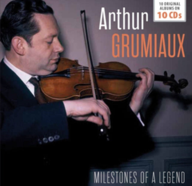 Arthur Grumiaux: Milestones of a Legend