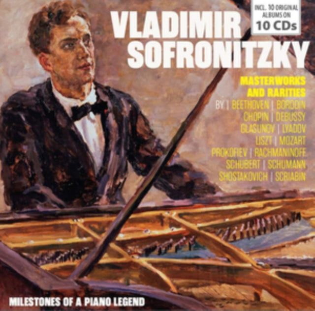 Vladimir Sofronitzky: Masterworks and Rarities