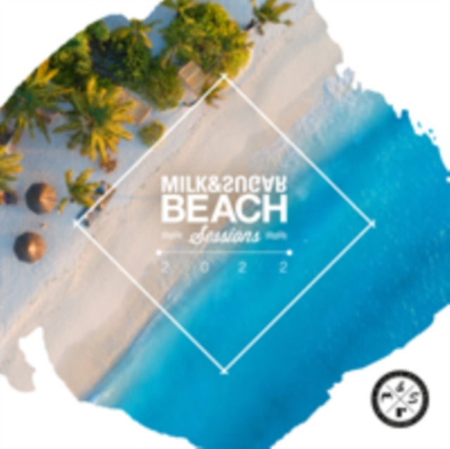 Beach sessions 2022 by Milk & Sugar