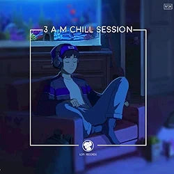 3 A.M. chill session