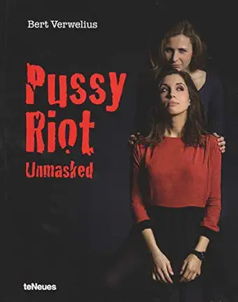 Pussy Riot Unmasked