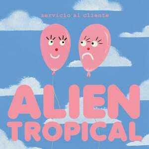 Alien Tropical