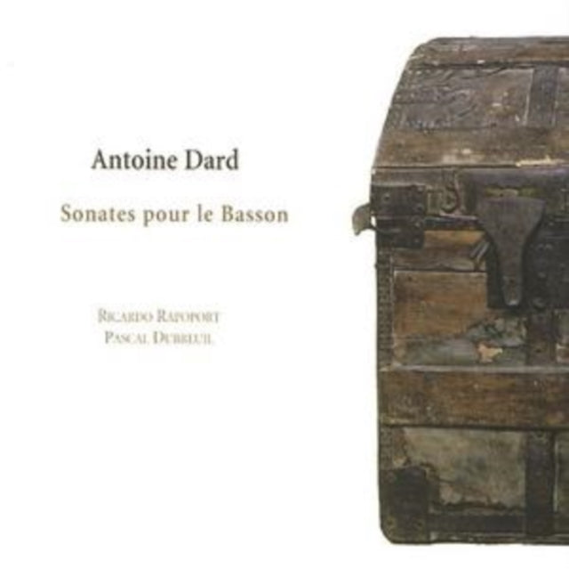 Antoine Dard: Sonates Pour Le Basson