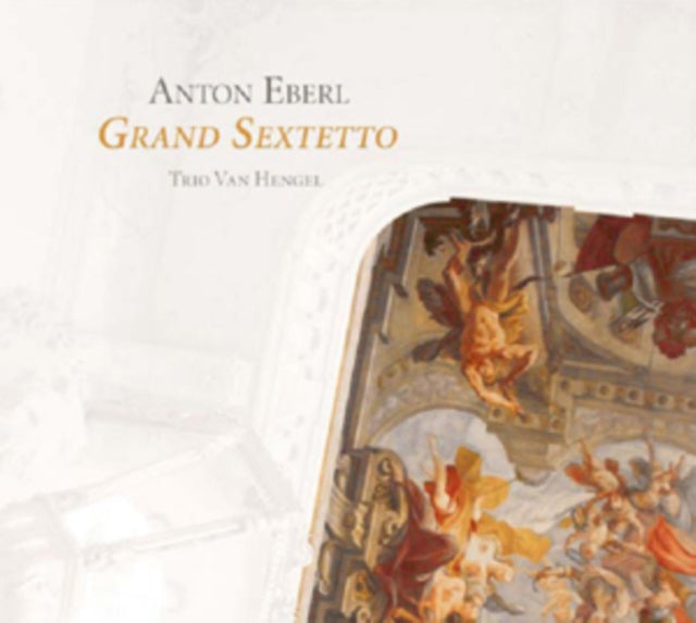 Anton Eberl: Grand Sextetto