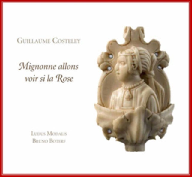 Guillaume Costeley: Mignonne Allons Voir Si La Rose