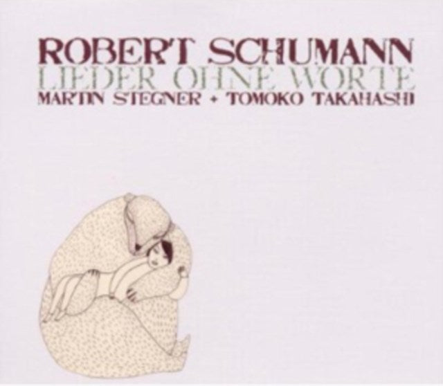 Robert Schumann: Lieder Ohne Worte