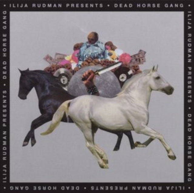 Ilija Rudman Presents: Dead Horse Gang