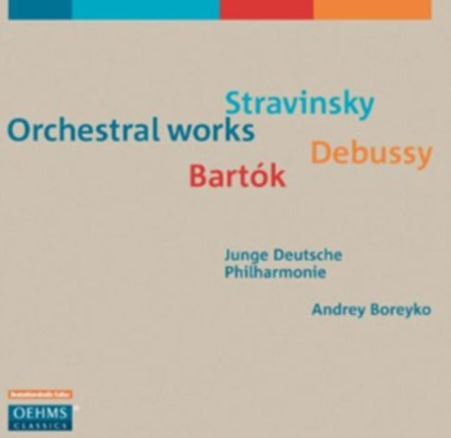 Stravinsky/Debussy/Bartok: Orchestral Works