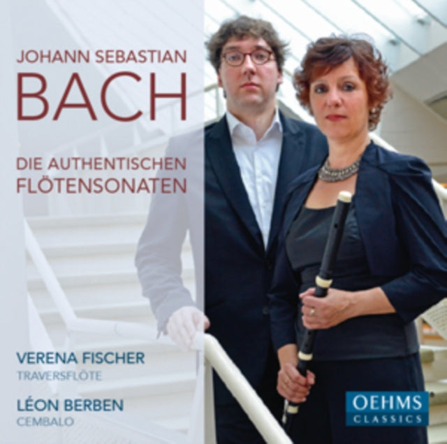 Johann Sebastian Bach: Die Authentischen Flötensonaten