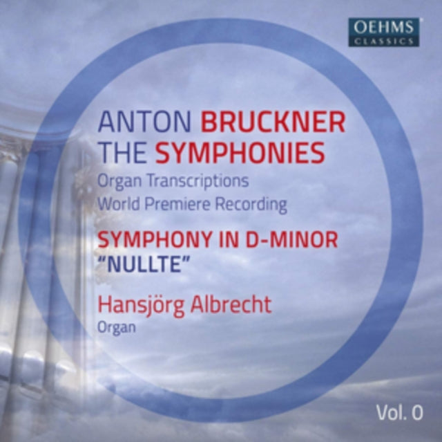 Anton Bruckner: The Symphonies