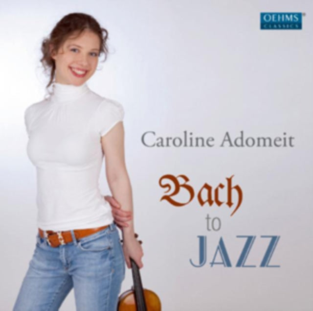 Caroline Adomeit: Bach to Jazz