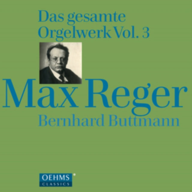 Max Reger: Das Gesamte Orgelwerk