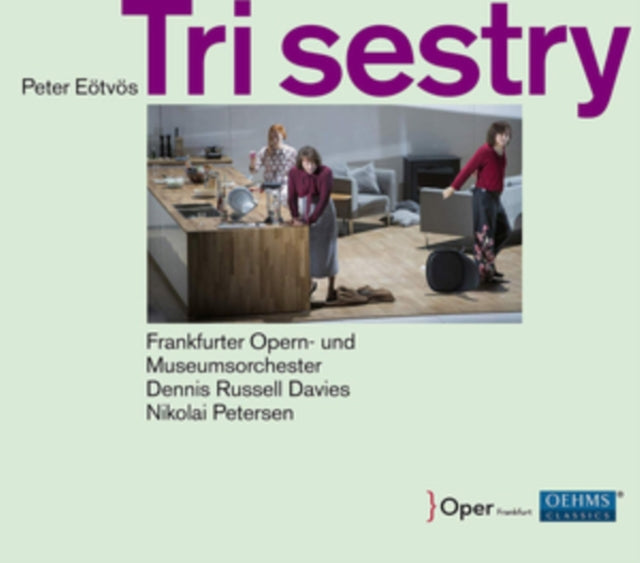 Peter Eötvös: Tri Sestry