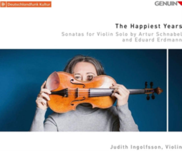 The Happiest Years: Sonatas for Violin Solo By Arthur Schnabel...