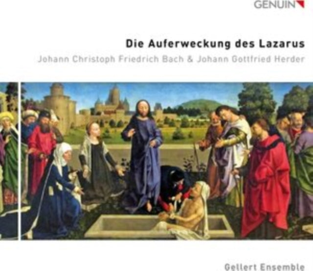 Johann Christoph Friedrich Bach: Die Auferweckung Des Lazarus