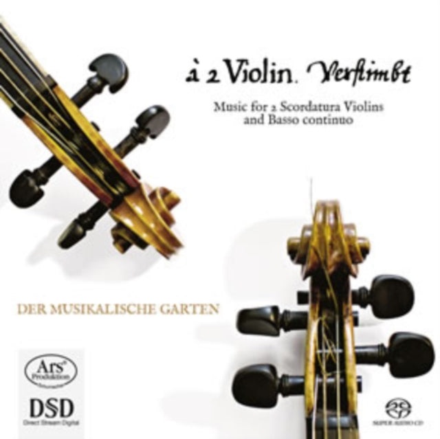Der Musikalische Garten: Music for 2 Scordatura Violins...