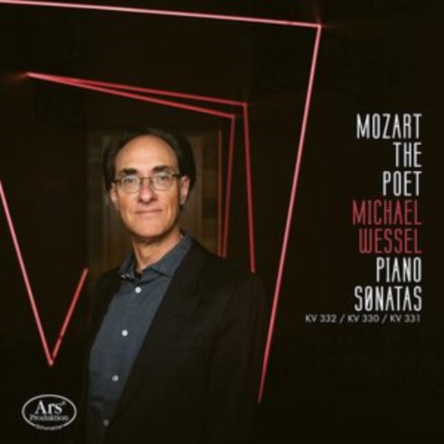 Mozart the Poet: Piano Sonatas KV332/KV330/KV331