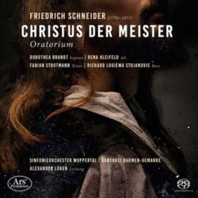 Friedrich Schneider: Christus Der Meister