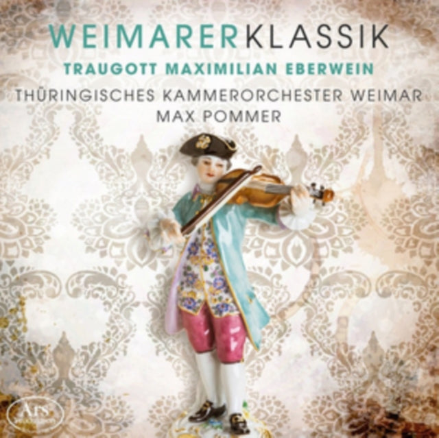 Traugott Maximilian Eberwein: Weimarer Klassik