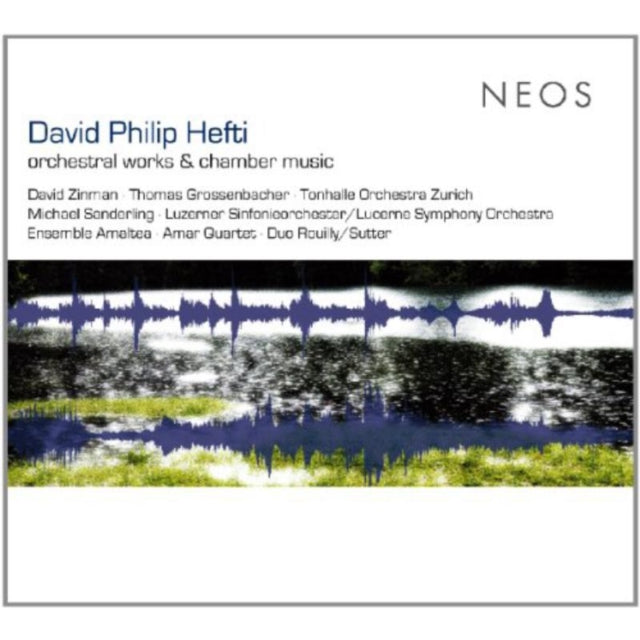 David Phililp Hefti: Orchestral Works & Chamber Music