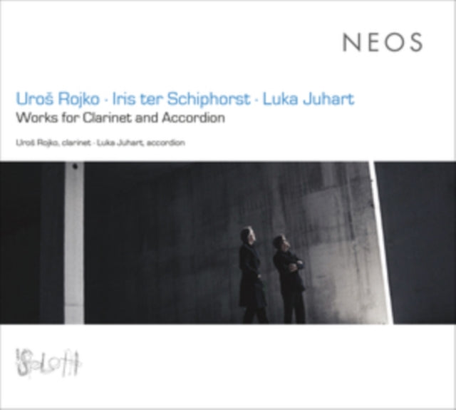 Uros Rojko/Iris Ter Schiphorst/Luka Juhart: Works for Clarinet...