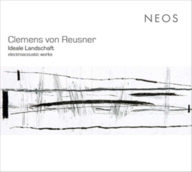 Clemens Von Reusner: Ideale Landschaft - Electroacoustic Works
