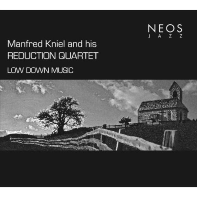 Manfred Kniel and His Reduction Quartet: Low Down Music