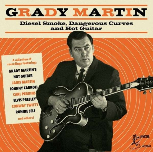 Grady Martin: Diesel Smoke, Dangerous Curves and Hot Guitar