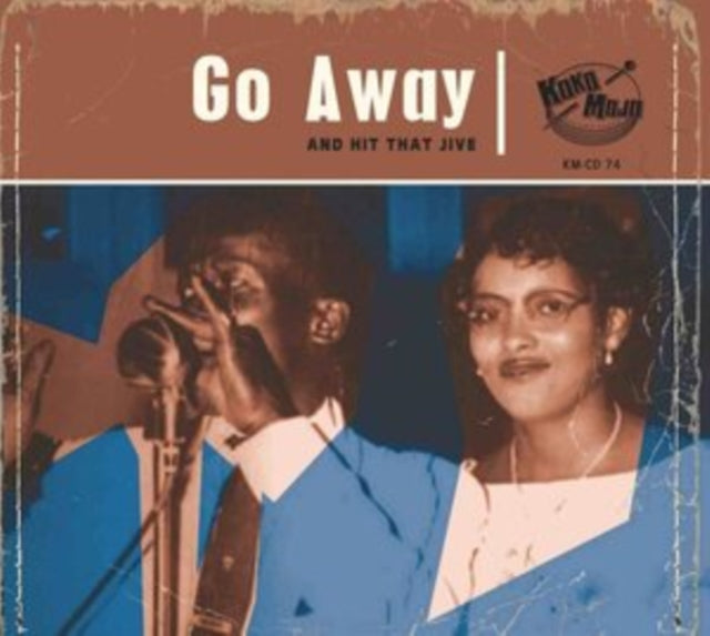 Go Away: And Hit That Jive