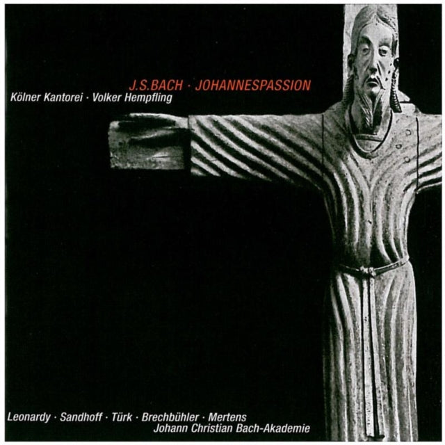 St. John Passion (Hempfling, Kolner Kantorei Soloists)