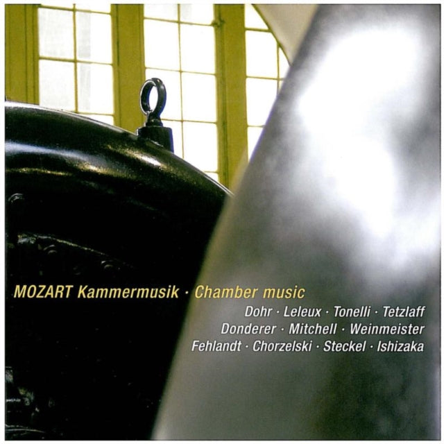 Chamber Music (Tetzlaff, Dohr, Tonelli, Leleux)