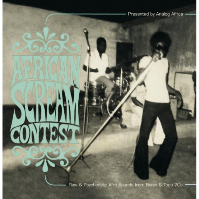African Scream Contest: Raw & Psychedelic Afro Sounds