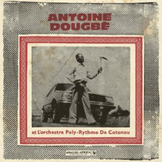 Antoine Dougbe Et L'Orchestre Poly-Rythmo De Cotonou