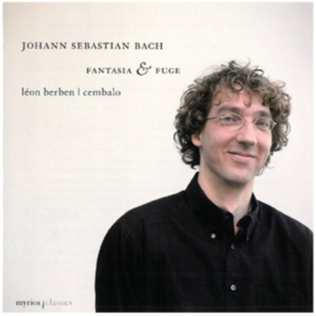 Johann Sebastian Bach: Fantasia & Fuge