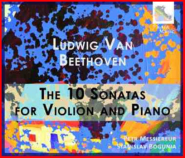 Ludwig Van Beethoven: The 10 Sonatas for Violin and Piano