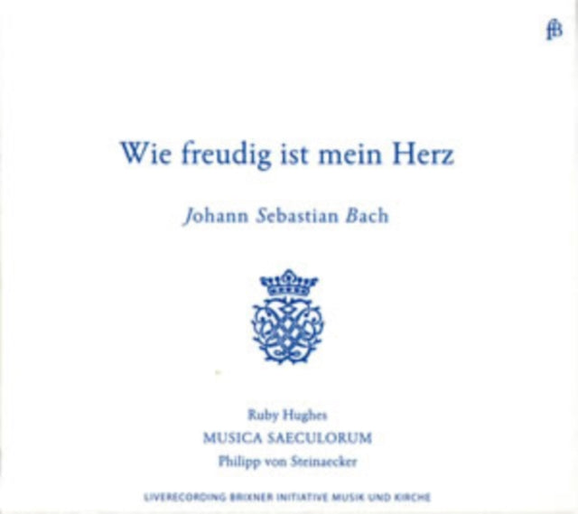 Johann Sebastian Bach: Wie Freudig Ist Mein Herz