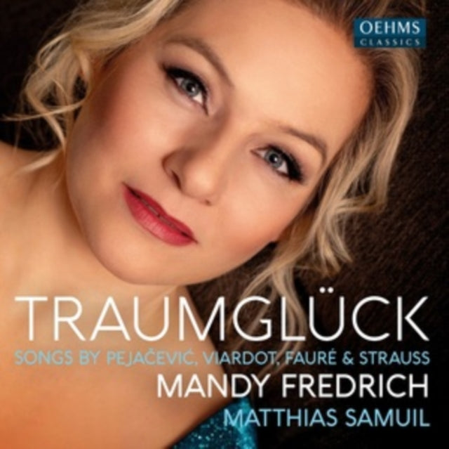 Traumglück: Songs By Pejacevic, Viardot, Fauré & Strauss