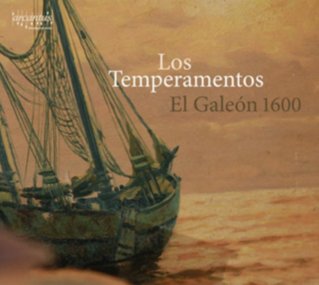 Los Temperamentos: El Galeón 1600