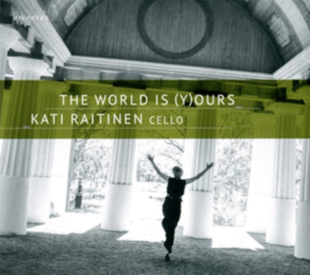 Kati Raitinen: The World Is (Y)ours