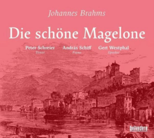 Johannes Brahms: Die Schöne Magelone