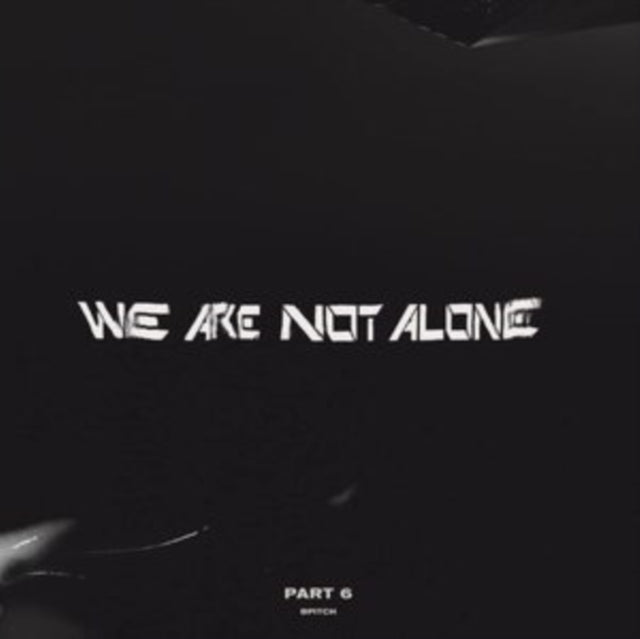 We Are Not Alone