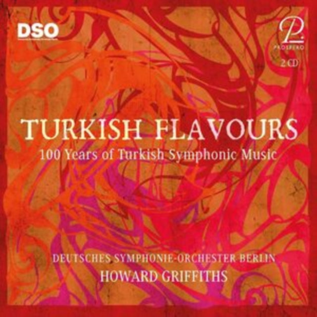 Turkish Flavours: 100 Years of Turkish Symphonic Music