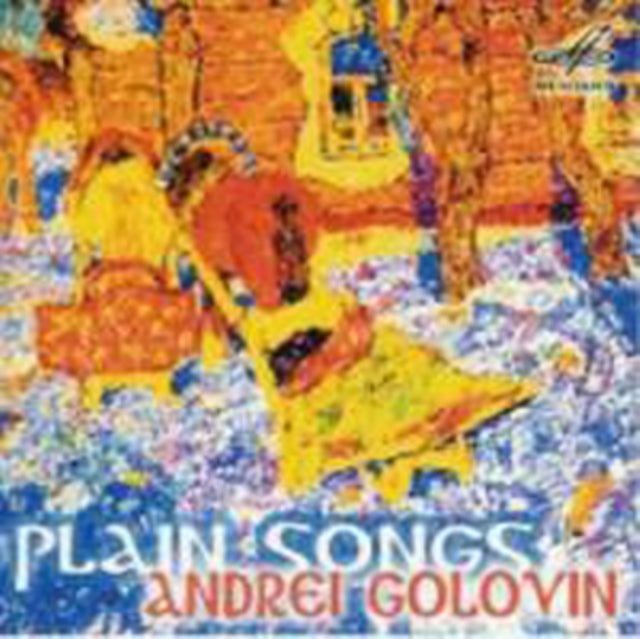 Andrei Golovin: Plain Songs