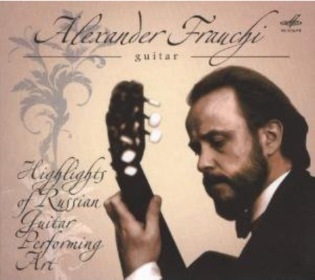 Alexander Frauchi: Highlights of Russian Guitar Performing Art