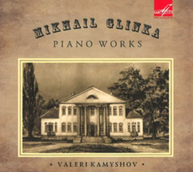Mikhail Glinka: Piano Works